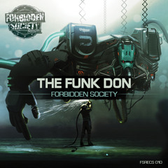 Forbidden Society - The Funk Don (Thronecrusher LP) [FSRECS010] OUT NOW