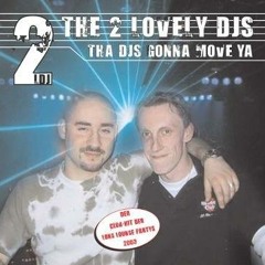 2 Lovely DJs - Tha DJs Gonna Move Ya (Radio Mix)