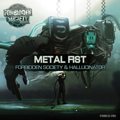 Forbidden Society & Hallucinator - Metal Fist (Thronecrusher LP) [FSRECS010] OUT NOW