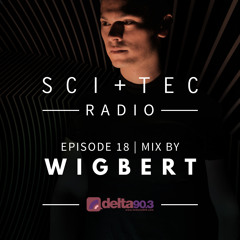 Dubfire presents SCI+TEC Radio Ep. 18 w/ Wigbert