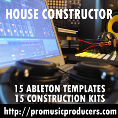 HOUSE CONSTRUCTOR DEMO - 15 Construction Kits & 15 Ableton Templates
