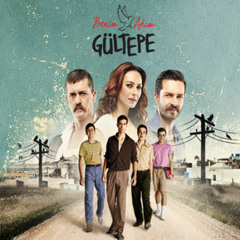 Benim Adım Gültepe - Jenerik Full Dinle İndir
