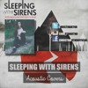 Sleeping With Sirens If Im James Dean, Youre Audrey Hepburn Acoustic Cover