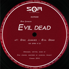 Disc Junkies - Evil Dead [SOR006]