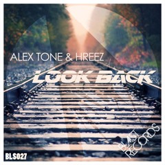 Alex Tone , Hreez - LooK BacK