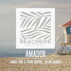 David Manso, James Rod & Fran Deeper - Amador (Original Mix) PREVIEW