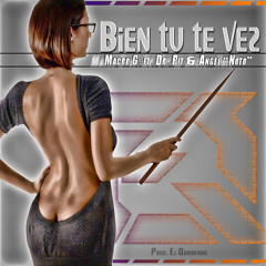 Bien Tu Te Vez - La Ley ft. Macro G. & Noto (Prod. by E.Q.)(Dr. Pit)