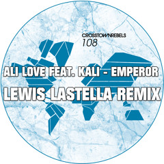 Ali Love Feat. Kali - Emperor (Lewis Lastella Remix)