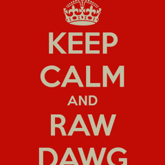 Raw Dawgg