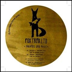 Shyam - Inception / [FoxTraxLTD04] VA - FALAFEL UFO . Vinyl Only