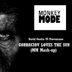 Provenzano VS David Guetta - Gorbaciov Loves The Sun (Monkeymode Mash-up)