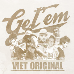 [V-Original] Get'em - B Ray ft. VicKyBraak, Rick, Magazine, Ryco, Đá Đen, SOS,  & Yo.B
