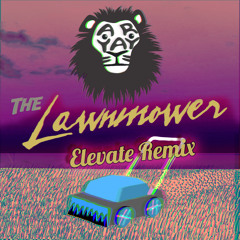 ARYAY - The Lawnmower (Elevate Remix)