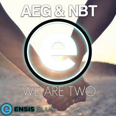 AEG & NBT - We Are Two (Original Mix ) OUT NOW