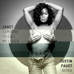 Janet - Someone To Call My Lover (Justin Faust Remix)