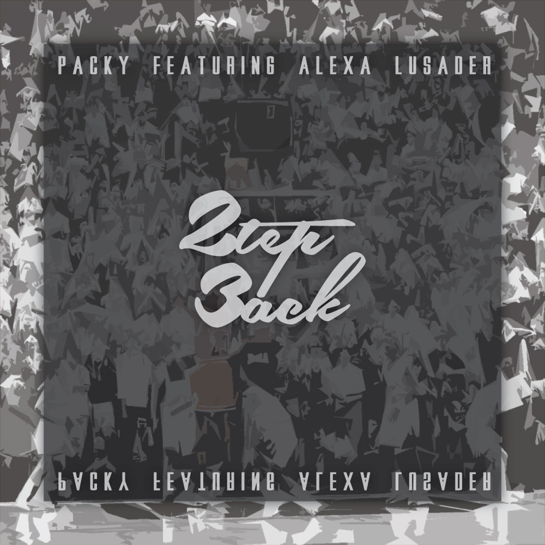 Stream Packy Step Back feat Alexa Lusader By The Specktators stream-packy-step-back-feat-alexa-lusader-by-the-specktators