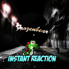 Instant Reaction