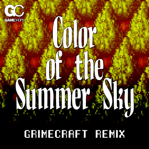 Grimecraft - Color Of The Summer Sky (Secret of Mana remix)