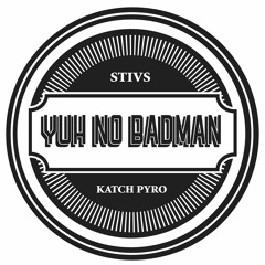 STIVS & KATCH PYRO - YUH NO BADMAN - BORN ON ROAD 004 - CLIP