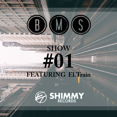 BMS Show #01 Featuring El.Train
