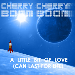 Cherry Cherry Boom Boom - A Little Bit Of Love (Dave Audé Edit)