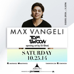 Live opening set for Max Vangeli + Tom Swoon at Avalon Hollywood