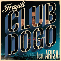 Club Dogo Feat. Arisa - Fragili (DVST Bootleg)