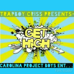 TRAPBOY CRISS PRESENTS - GET HIGH