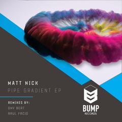 Matt Nick - Pipe Gradient (Oxy Beat Remix)