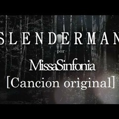 SLENDERMAN - MissaSinfonia