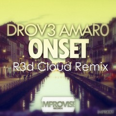 Drov3 Amar0 - Onset (R3d Cloud Remix)