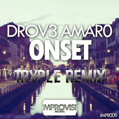 Drov3 Amar0 - Onset (Tryple Remix)