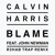 Artwork for Calvin Harris & John Newman - Blame (R3hab Trap Remix)