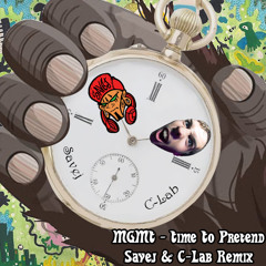 Mgmt- "Time To Pretend" (Savej X C-LAB Remix)