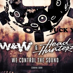 Headhunterz & W&W - We Control That Sound (Wildforces 150BPM edit)