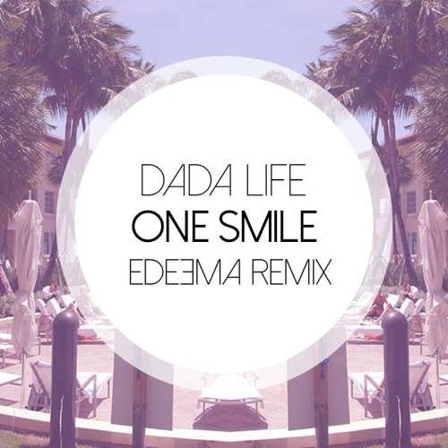 Dada Life - One Smile Lyrics AZLyricscom