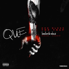 Que - God Bless The Trap ft. Snootie Wild (DigitalDripped.com)