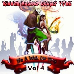 It's A Wuk Up Thing Vol 4