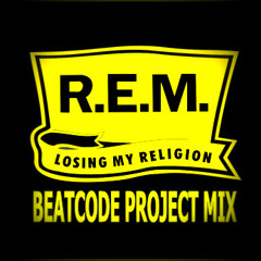R.E.M - Losing My Religion (BeatCode Project Mix)