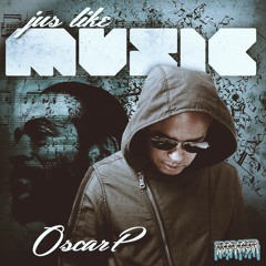 Oscar P - Jus Like Music (thatmanmonkz Remix)