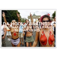 Da Hool v Brainbug - Nightmare at the love parade (DJ Phallus mix)