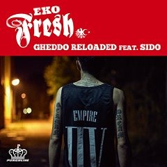 Eko Fresh feat. Sido - Gheddo Reloaded
