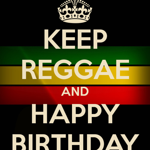 Happy Birthday // Reggae
