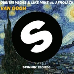 Dimitri Vegas &  Like Mike Vs. Afrojack - Van Gogh