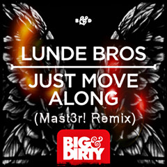 Lunde Bros - Just Move Along (Mast3r! Remix) [Click Buy for Free DL]