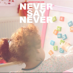 Mickey 2 Time - Never Say Never