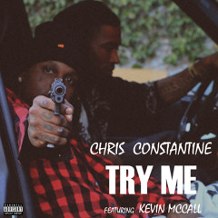 Try Me Remix Chris Constantine & Kevin McCall