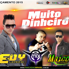 Pancadão Brasil - Muito Dinheiro (Edy Lemond feat Dj Cleber Mix & Dj Maicon Campos) 2015