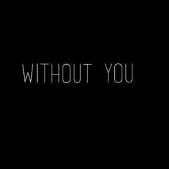 19. Without You Suite (Video In Description)