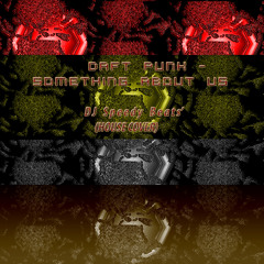 Daft Punk - Something About Us (Speedy Beats House Cover Remix)